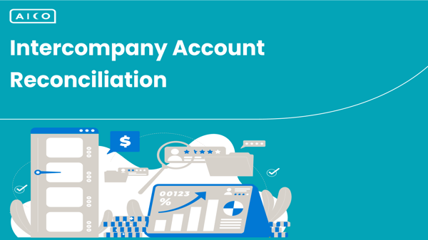 What You Need to Know About Intercompany Account Reconciliation